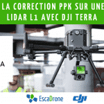 Utiliser le LiDAR L1 avec le M300 RTK en correction PPK avec DJI Terra