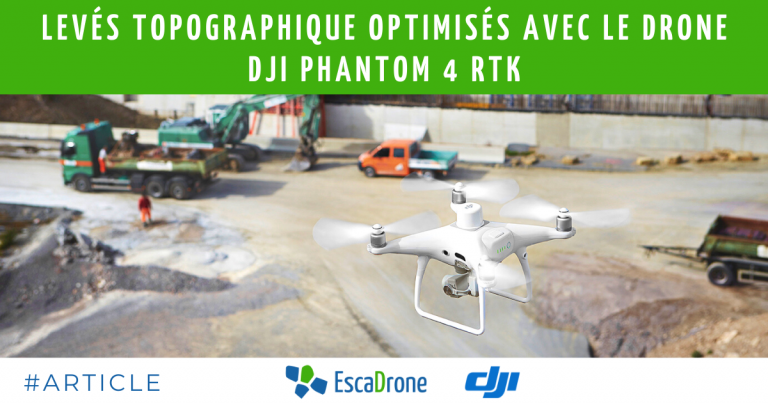 Optimisez vos levés topographiques avec le drone Phantom 4 RTK