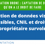 Réglementation drone : Captation de données, ce qu’on a le droit de faire