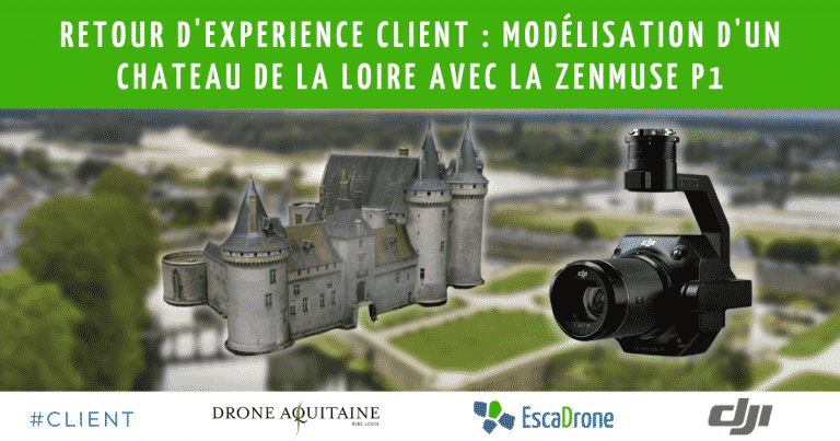 Lire la suite à propos de l’article Retour client : modélisation d’un chateau de la Loire avec un Matrice 300 P1