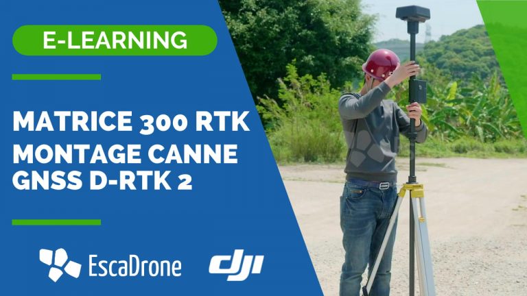E-learning Matrice 300 RTK : Montage de la canne GNSS DJI D-RTK 2