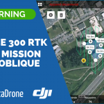 E-learning DJI Matrice 300 RTK : Paramétrage de mission smart oblique
