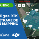 E-learning DJI Matrice 300 RTK : Paramétrage de mission mapping