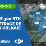 E-learning DJI Matrice 300 RTK : Paramétrage de mission oblique