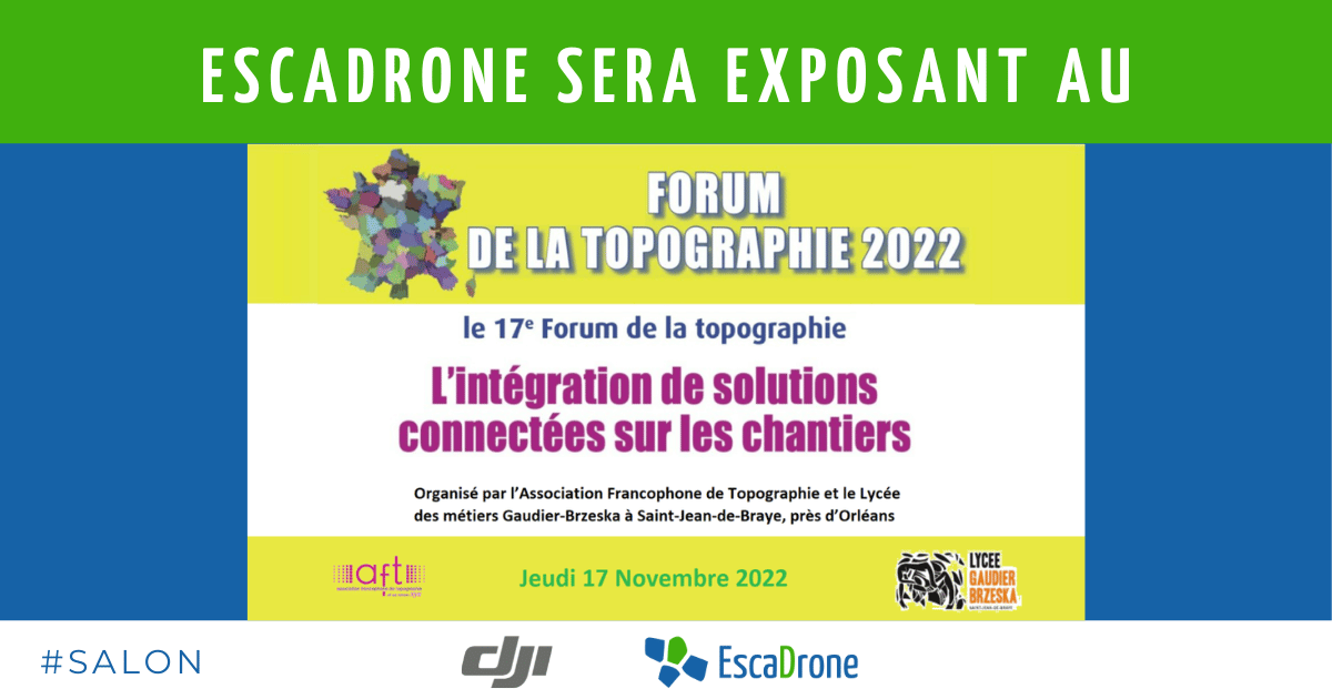 Bannière du Forum de la Topographie 2022 annonçant Escadrone comme exposant. L'événement porte sur l'intégration des solutions connectées sur les chantiers et se déroule le 17 novembre 2022. Logos et graphiques colorés sont inclus.