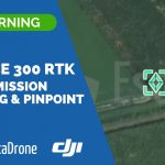 E-learning DJI Matrice 300 RTK : Paramétrage de mission tracking & pinpoint