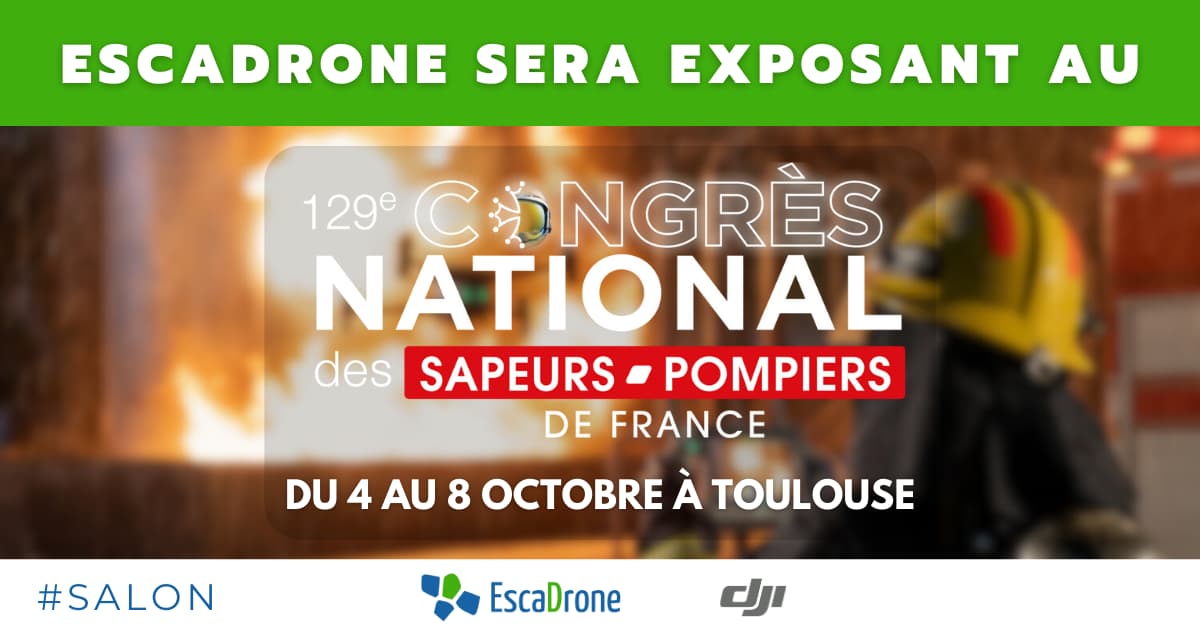 Bannière annonçant EscaDrone comme exposant au 129e Congrès national des sapeurs-pompiers à Toulouse, France, du 4 au 8 octobre, avec en arrière-plan une image de pompiers et d'incendie. Les logos d'EscaDrone, de DJI et de #SALON sont affichés.