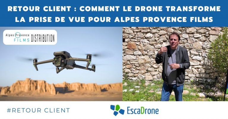 Lire la suite à propos de l’article Retour client : Comment le drone transforme le cinéma pour Alpes Provence Films