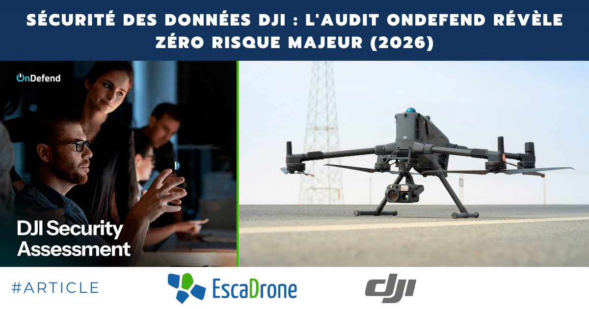 Une bannière promotionnelle en français consacrée à la sécurité des données chez DJI, représentant un drone sur une plate-forme d'atterrissage, une équipe en discussion autour d'un ordinateur portable, ainsi que les logos d'EscaDrone, de DJI et d'OnDefend. Le titre indique : « Laudit OnDefend révèle zéro risque majeur (2026) ».