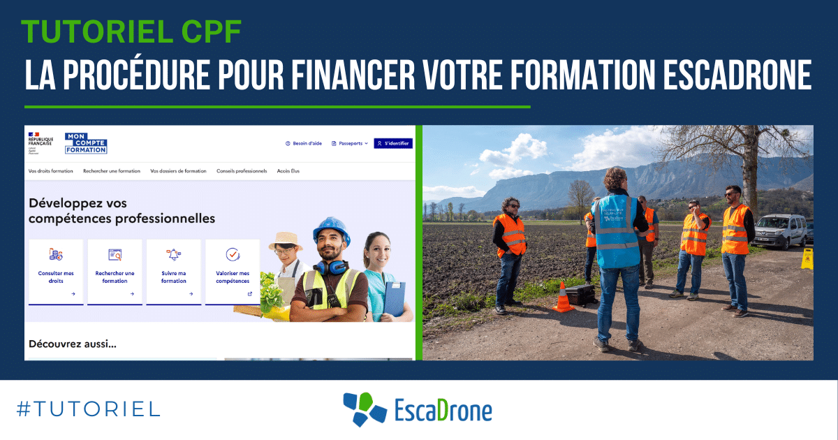 Image en deux parties : à gauche, une capture d'écran d'un site web dédié à la formation professionnelle ; à droite, des personnes portant des gilets de sécurité se tiennent dans un champ avec des drones. Texte en haut : Tutoriel CPF : la procédure pour financer votre formation Escadrone...