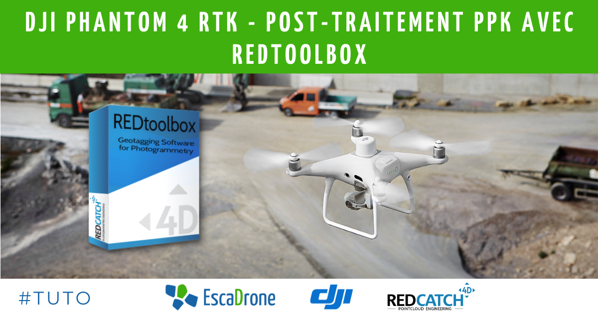 Un drone DJI Phantom 4 survole un chantier. L'image montre la boîte du logiciel REDtoolbox ainsi que les logos d'EscaDrone, de DJI, de REDcatch et de #TUTO. Le texte décrit le post-traitement réalisé avec REDtoolbox.