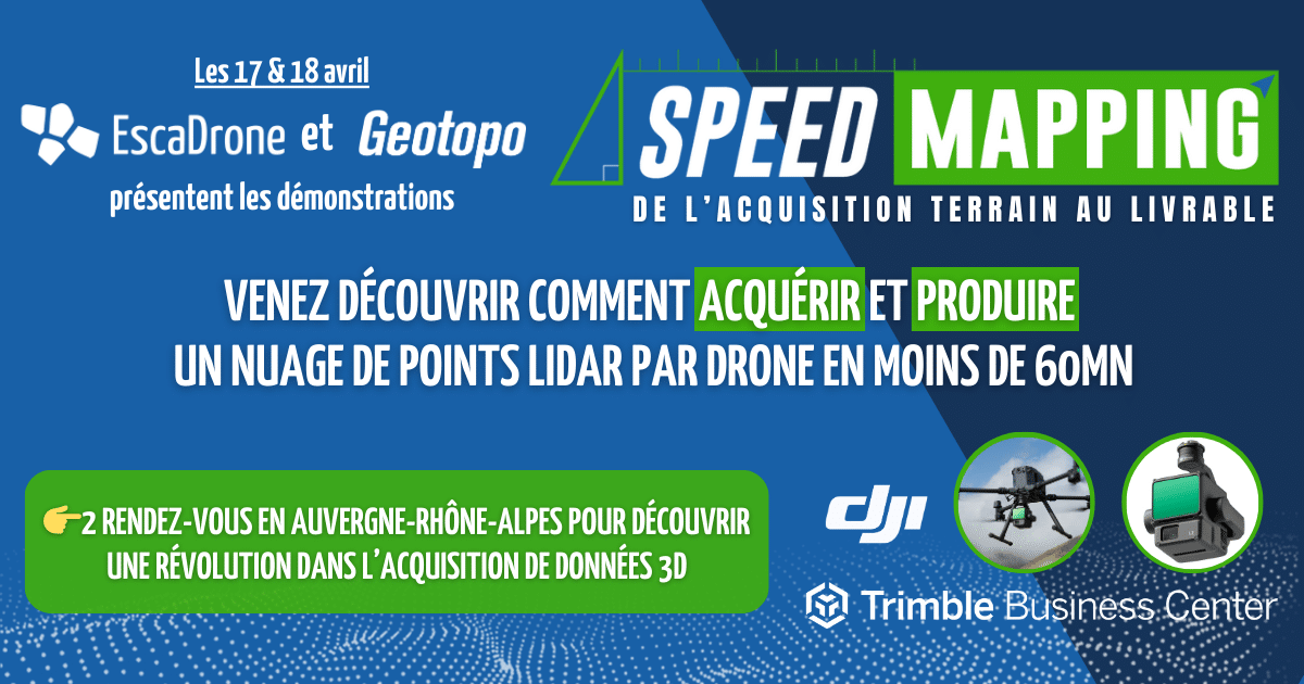 Bannière promotionnelle pour la démonstration de « Speed Mapping » organisée par EscaDrone et Geotopo, mettant en avant un drone, un capteur LIDAR et les logos de DJI et de Trimble Business Center. Elle met en avant l'acquisition d'un nuage de points LIDAR en moins de 60 minutes.