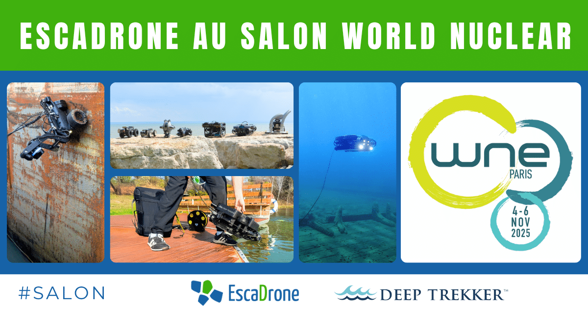 Bannière promotionnelle pour EscaDrone à la World Nuclear Exhibition 2025 à Toulouse, avec des images de drones aquatiques et terrestres, les dates de l'événement (4-6 novembre 2025) et les logos d'EscaDrone, de WNE et de Deep Trekker.