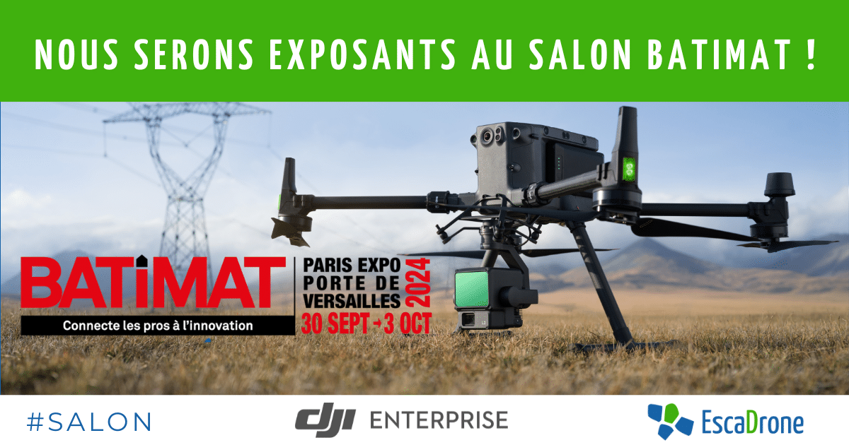 Un grand drone est posé sur l'herbe, avec des lignes électriques en arrière-plan. Un texte indique qu'EscaDrone sera présent au salon BATIMAT 2024 à Paris, du 30 septembre au 3 octobre. Plusieurs logos apparaissent en bas de l'image.