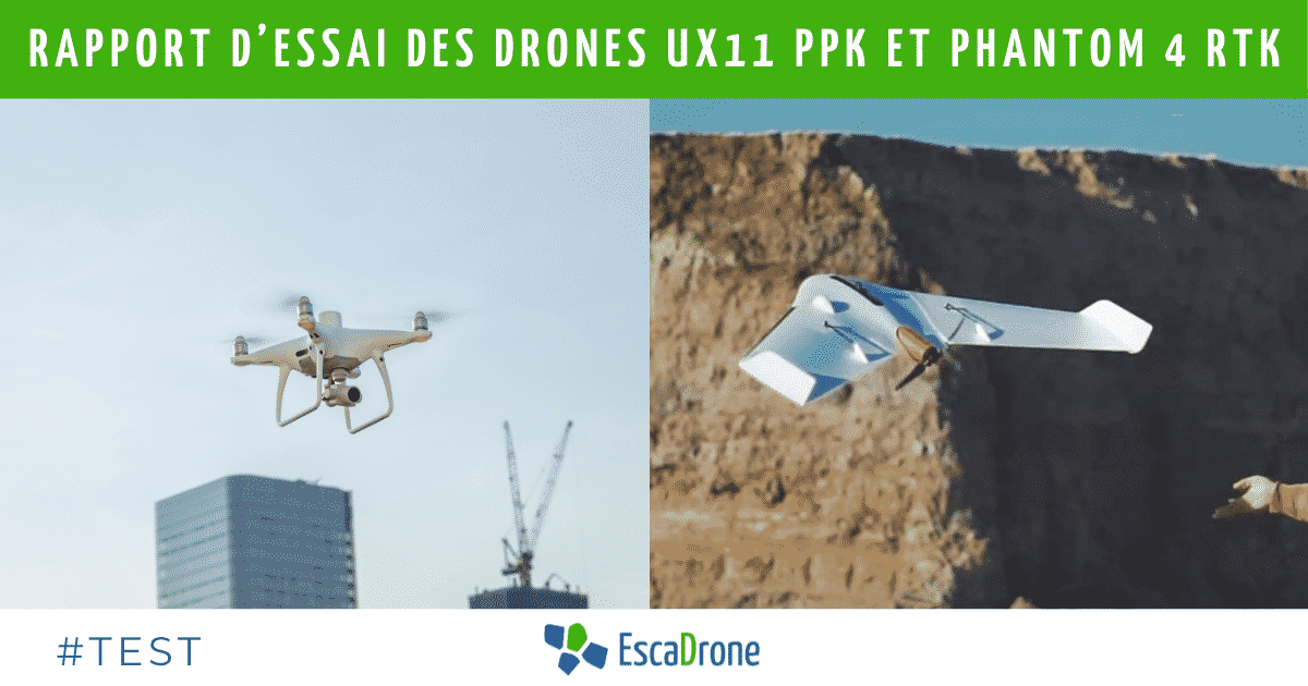 Rapport d’essai des drones UX11 PPK et phantom 4 RTK
